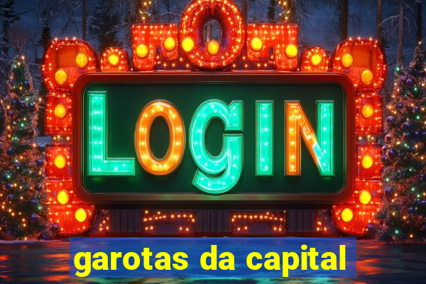 garotas da capital